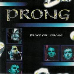 Prong : Prove You Strong